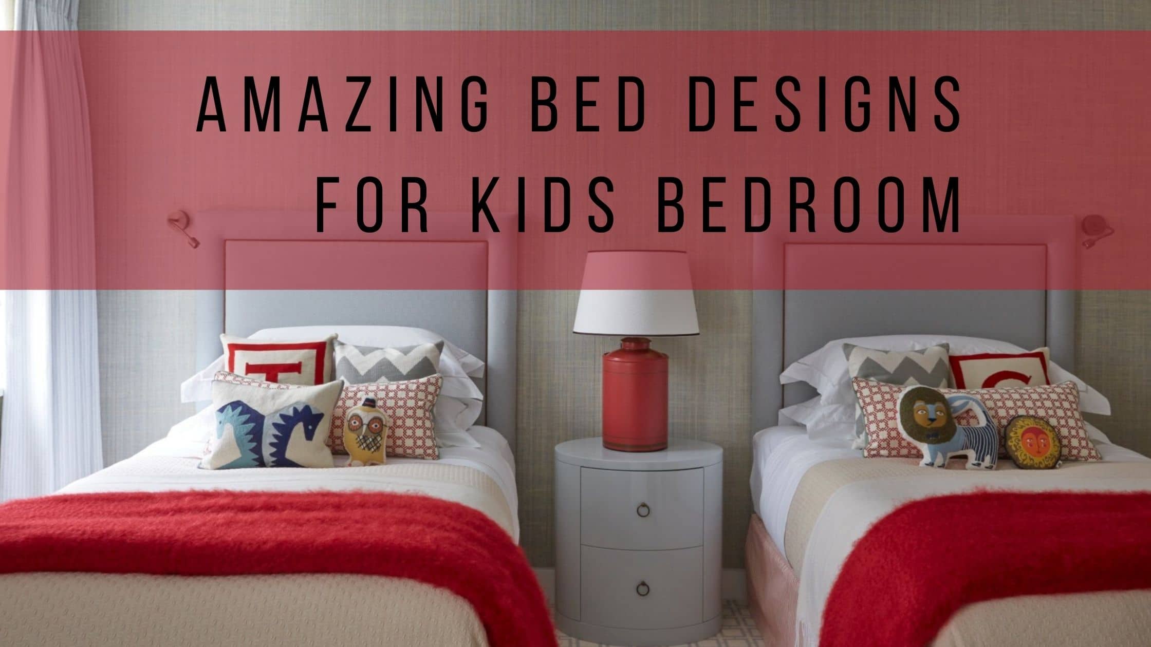 Top Amazing Bed Designs for Kids Bedroom in 2021