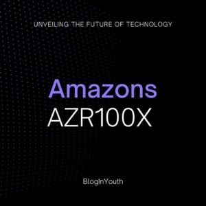 Amazons AZR100X: Unveiling the future of technology